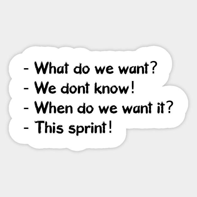 When do we want it? This sprint! Sticker by playlite